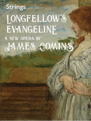 cover image of Longfellow's Evangeline, a New Opera, Strings